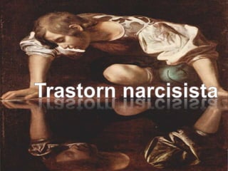 Trastorn narcisista 