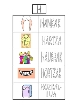 H HANKAK HARTZA HAURRAK HORTZAK HOZKAI- LUA 