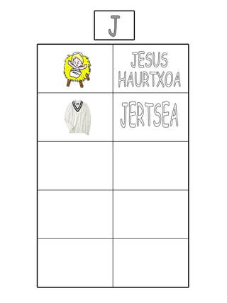 J JESUS  HAURTXOA JERTSEA 