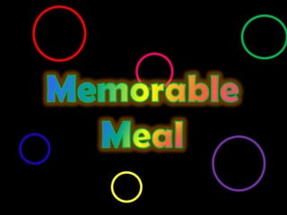 Memorable Meal 