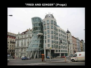 “ FRED AND GINGER” (Praga) 