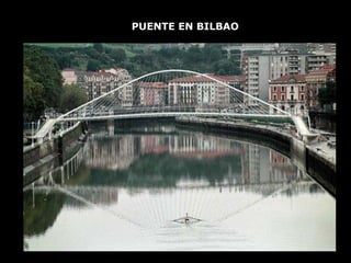 PUENTE EN BILBAO 