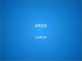ARIZA GARCIA 