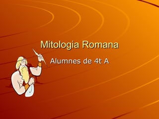 Mitologia Romana Alumnes de 4t A 