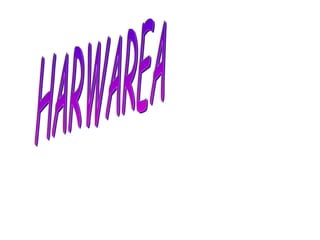 HARWAREA 