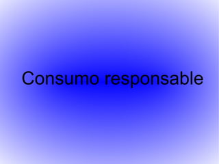 Consumo responsable 