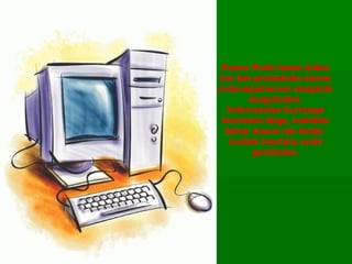 Power Point baten bidez lan bat prestatuko duzue ordenagailuaren osagaiak ezagutzeko. Informazioa hurrengo horrietan dago, moldatu behar duzue eta beste  irudiak txertatu ondo geratzeko. 