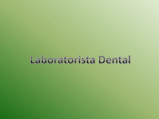 Laboratorista Dental 