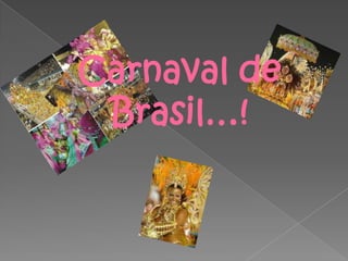 Carnaval de Brasil…! 