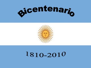 Bicentenario 1810-2010 