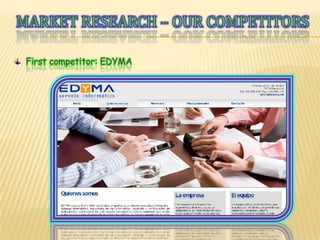 Marketresearch – ourcompetitorsFirstcompetitor: EDYMA