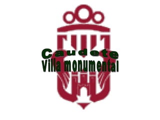 Caudete Villa monumental 