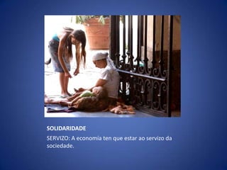 SOLIDARIDADESERVIZO: A economía ten que estar aoservizo da sociedade.