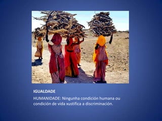 IGUALDADEHUMANIDADE: Ningunha condición humana ou condición de vida xustifica a discriminación.