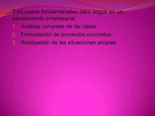 El entorno puede afectar en su toma de decisionesEMPRENDIMIENTOEs una manera de pensar y actuar orientándose hacia la creación de riqueza “PROCESO EMPRENDEDOR”como puntos claves: la idea, el capital y el emprendedor“ LA PASIÓN POR EMPRENDER”La persona es creativaVivir intensamente Dejar huella de creatividadProcesos modernos