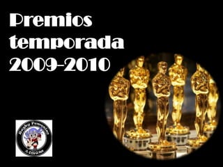 Premios  temporada  2009-2010 