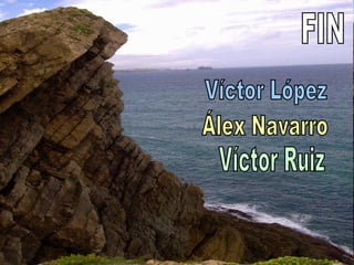 FIN Víctor López Álex Navarro Víctor Ruiz 