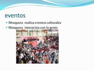 eventosMosquera  realiza eventos culturales Mosquera  interactúa con la gente