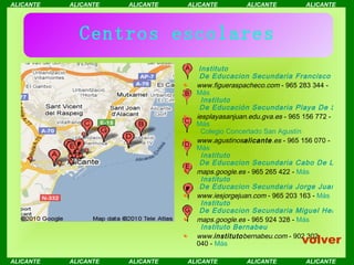 Centros escolares Instituto  De Educacion Secundaria Francisco Figueras Pacheco www.figueraspacheco.com  - 965 283 344 -  Más     Instituto  De Educación Secundaria Playa De San Juan iesplayasanjuan.edu.gva.es  - 965 156 772 -  Más     Colegio Concertado San Agustín www.agustinos alicante .es  - 965 156 070 -  Más     Instituto  De Educacion Secundaria Cabo De La Huerta maps.google.es  - 965 265 422 -  Más     Instituto  De Educacion Secundaria Jorge Juan www.iesjorgejuan.com  - 965 203 163 -  Más     Instituto  De Educacion Secundaria Miguel Hernandez maps.google.es  - 965 924 328 -  Más     Instituto  Bernabeu www. instituto bernabeu.com  - 902 302 040 -  Más volver F F 