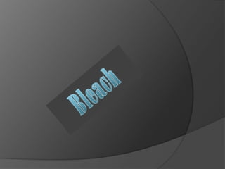 Bleach