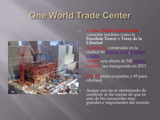 Con 88 pisos, de estructura mayoritariamente de hormigón y vidrioSears Tower