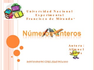 Universidad Nacional Experimental “ Francisco de Miranda ” Autora: Alimnel Navas 
