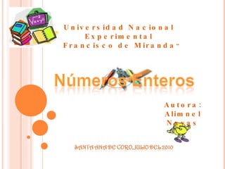 Universidad Nacional Experimental “ Francisco de Miranda ” Autora: Alimnel Navas 
