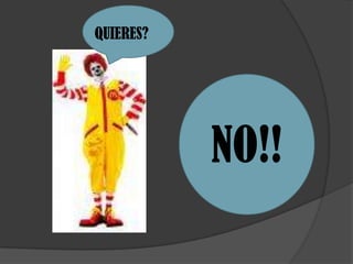 QUIERES?NO!!