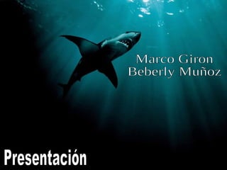 Presentación Marco Giron Beberly Muñoz 