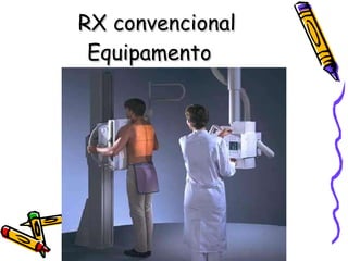 RX convencional Equipamento 