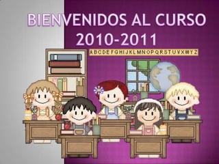 BIENVENIDOS AL CURSO 2010-2011 