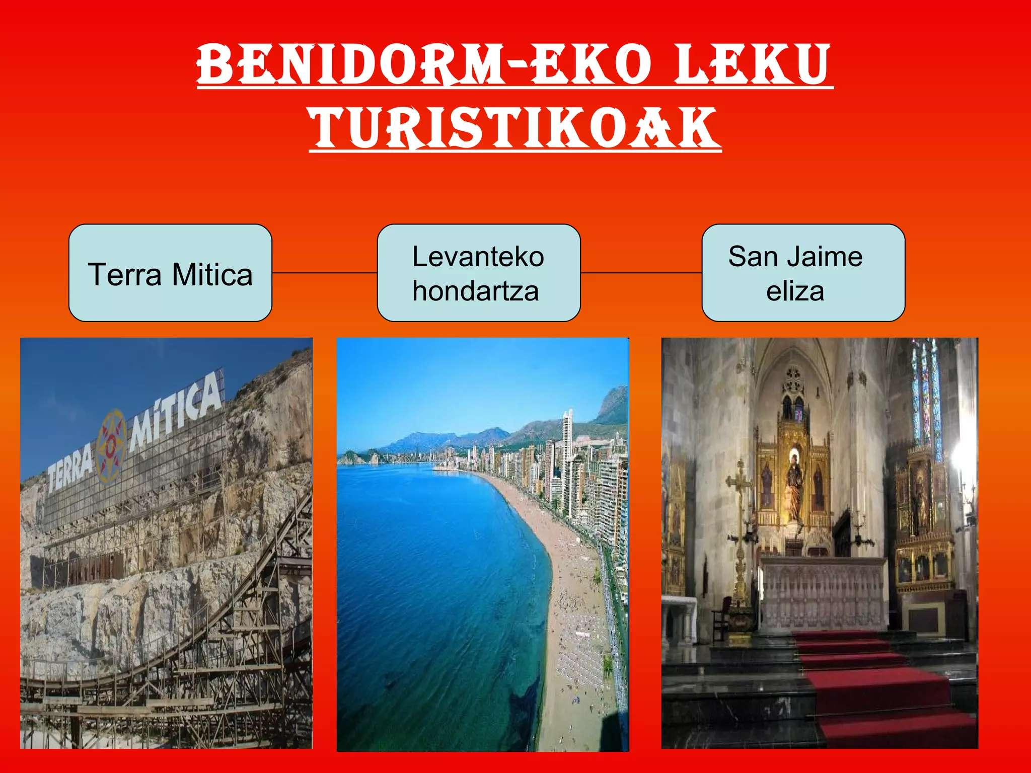 Benidorm-eko leku turistikoak Terra Mitica Levanteko hondartza San Jaime eliza 