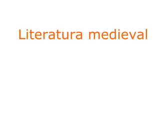 Literatura medieval
 