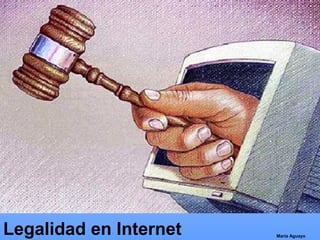 Legalidad en Internet María Aguayo
 