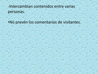 Se editan on-line y desde cualquier ordenador