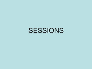 SESSIONS 