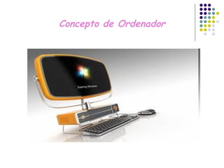 Concepto de Ordenador 