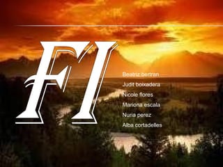 FI Beatriz bertran Judit boixadera Nicole flores Mariona escala Nuria perez Alba cortadelles 