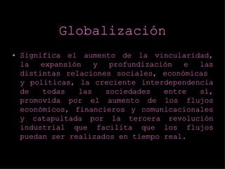 Globalizaci ón ,[object Object]