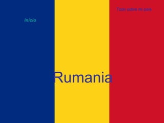 Todo sobre mi país Rumania inicio 