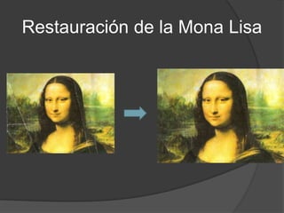 Restauración de la Mona Lisa