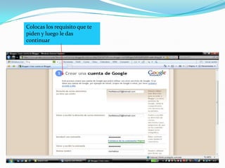 Colocas los requisito que te piden y luego le das continuar