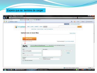 Espera que se  termine de cargar   