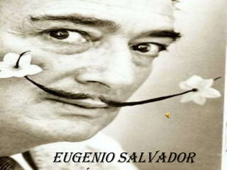 Eugenio Salvador Dalí 