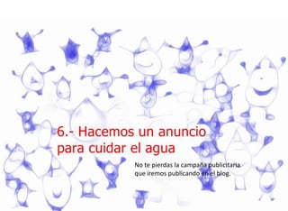 No te pierdas la campaña publicitaria que iremos publicando en el blog.