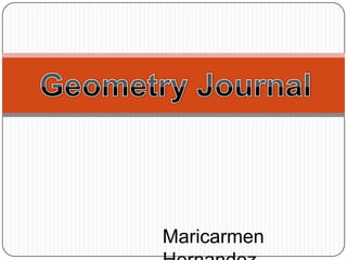 Geometry Journal Maricarmen Hernandez 
