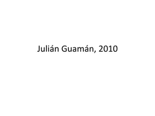 Julián Guamán, 2010