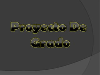 ProyectoDe Grado 