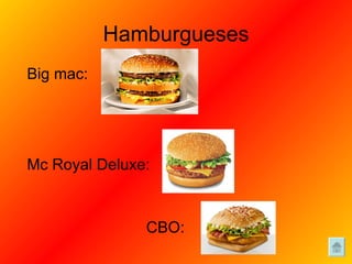 Big mac: Mc Royal Deluxe: Hamburgueses CBO: 