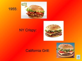 1955: NY Crispy: California Grill: 